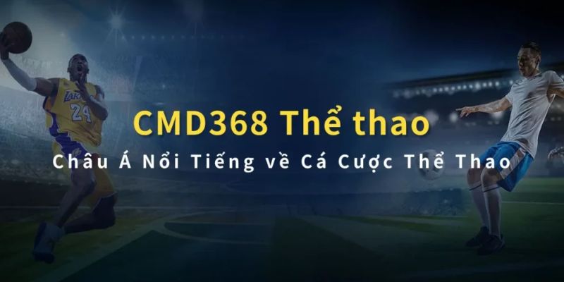 Một số bộ môn thể thao CMD368 phải thử sớm