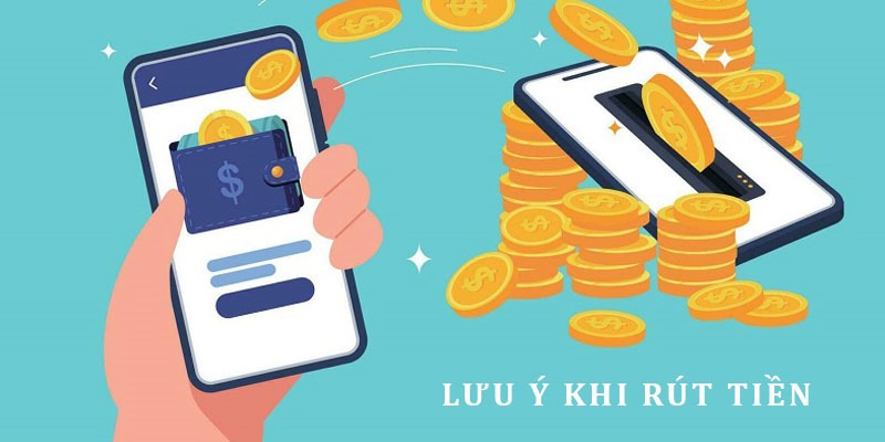 Lưu ý để giao dịch rút tiền tại OLE777